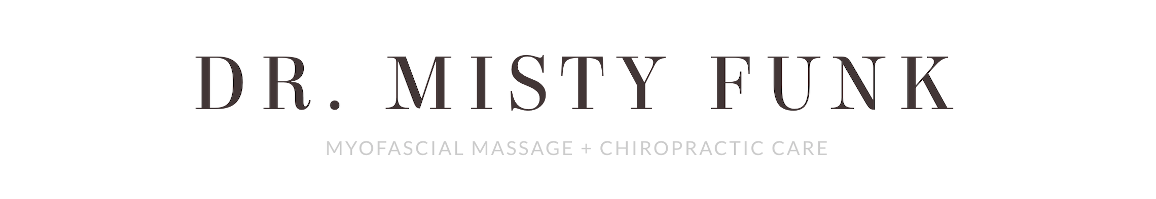 Myofascial Massage + Chiropractic Care | Dr. Misty Funk, DC